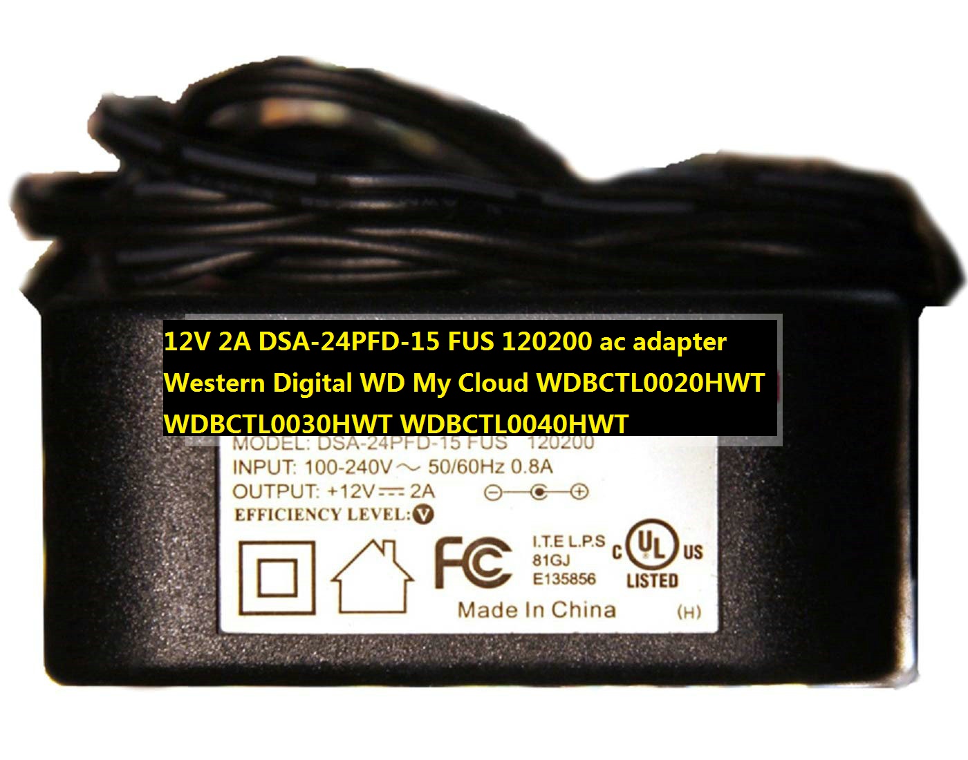 *Brand NEW* 12V 2A DSA-24PFD-15 FUS 120200 ac adapter Western Digital WD My Cloud WDBCTL0020HWT WDBCTL0030HWT - Click Image to Close